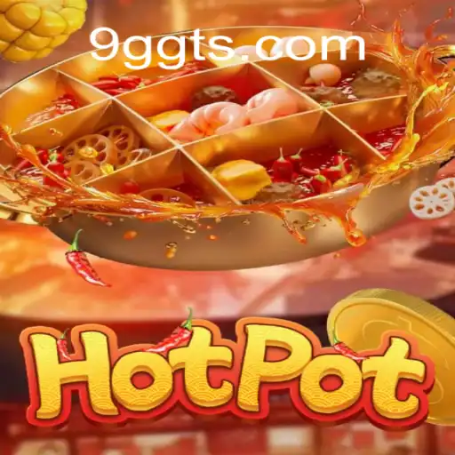 Descubra o Mundo Empolgante de Hotpot no 9GGT.com